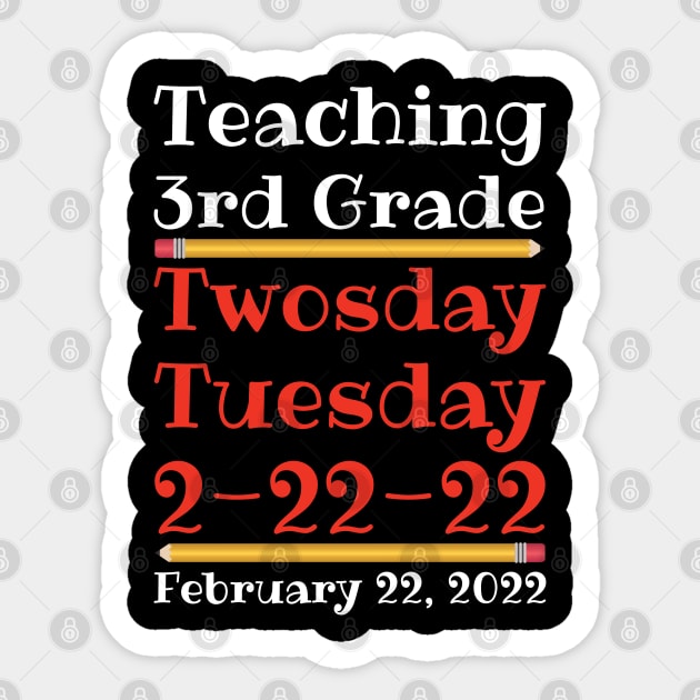 Teaching 3rd Grade Twosday Tuesday February 22 2022 Sticker by DPattonPD